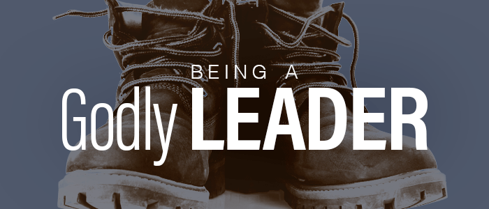 Being a Godly Leader