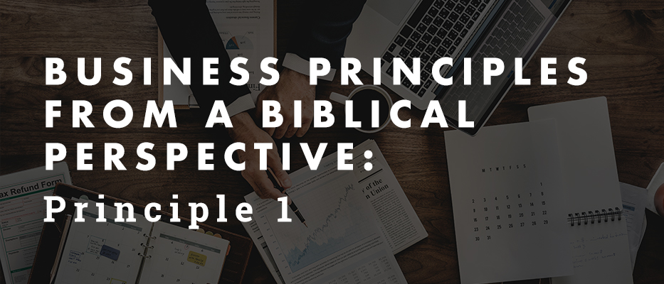 Business Principles from a Biblical Perspective